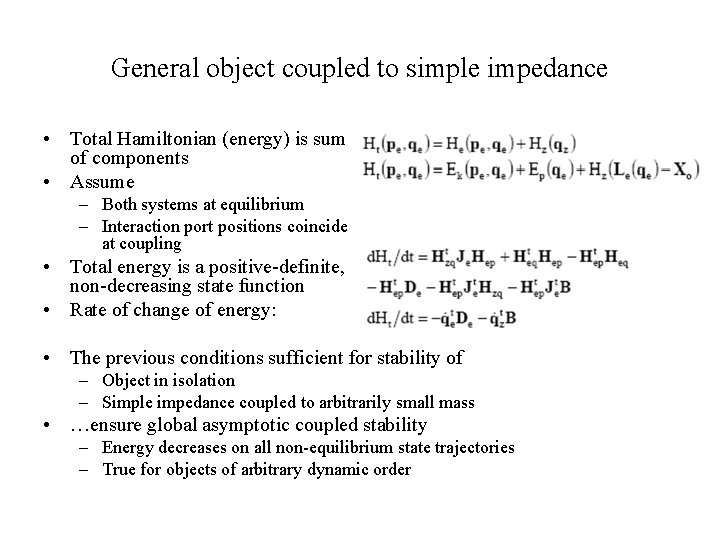 General object coupled to simple impedance • Total Hamiltonian (energy) is sum of components