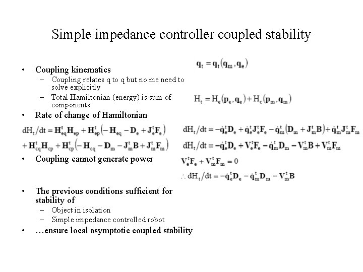 Simple impedance controller coupled stability • Coupling kinematics – Coupling relates q to q