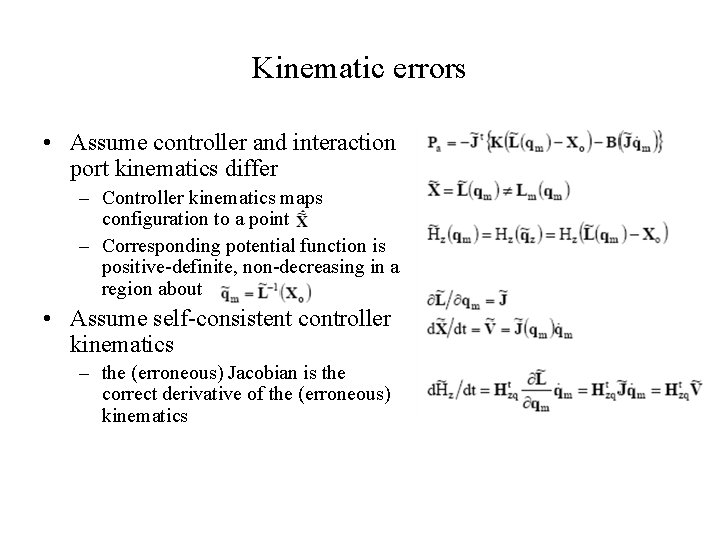 Kinematic errors • Assume controller and interaction port kinematics differ – Controller kinematics maps