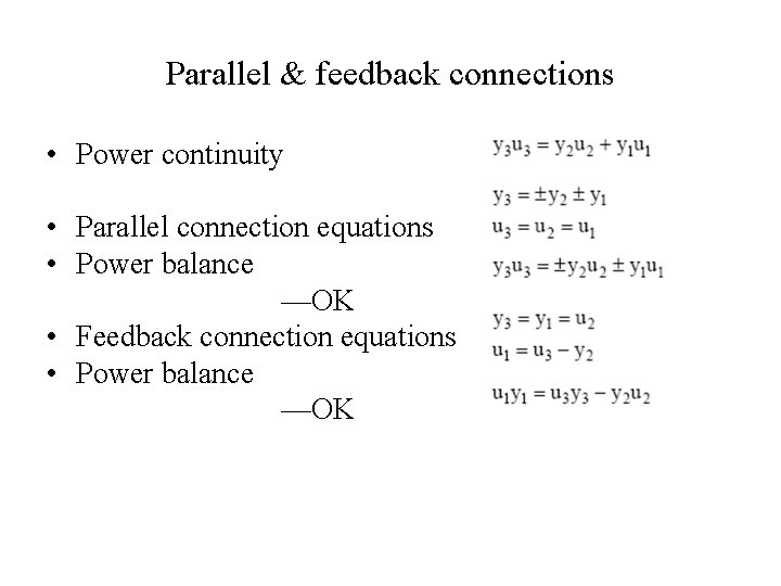 Parallel & feedback connections • Power continuity • Parallel connection equations • Power balance