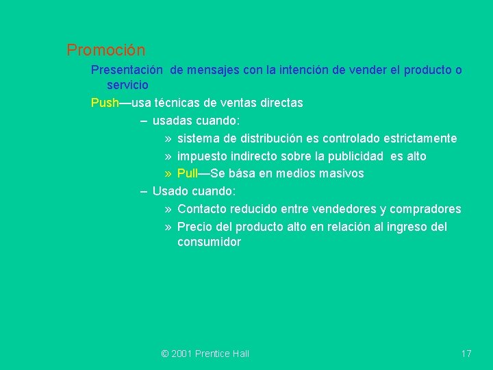 Promoción Presentación de mensajes con la intención de vender el producto o servicio Push—usa