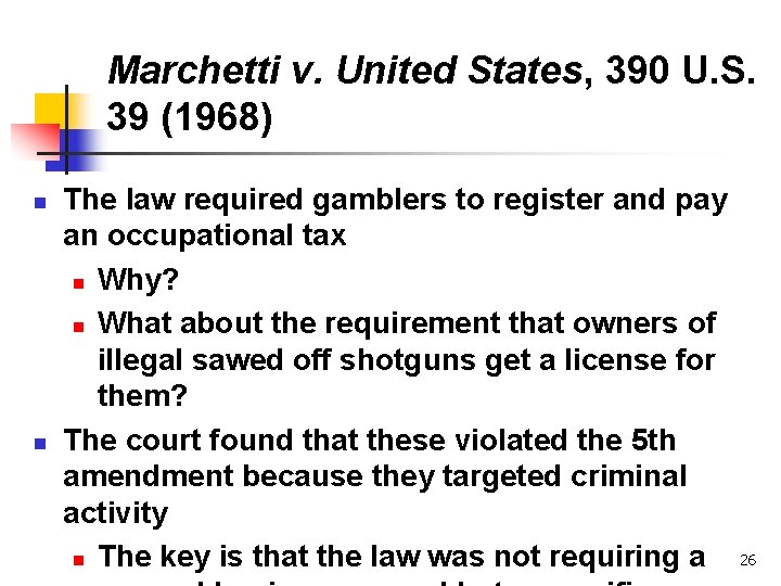 Marchetti v. United States, 390 U. S. 39 (1968) n n The law required