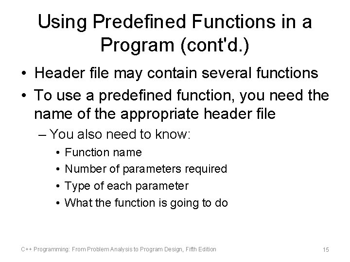 Using Predefined Functions in a Program (cont'd. ) • Header file may contain several Using Predefined Functions in a Program (cont'd. ) • Header file may contain several
