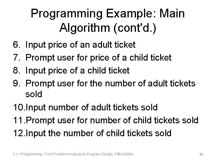 Programming Example: Main Algorithm (cont'd. ) 6. 7. 8. 9. Input price of an Programming Example: Main Algorithm (cont'd. ) 6. 7. 8. 9. Input price of an