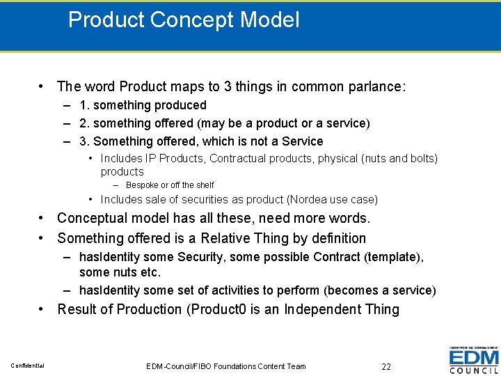 Product Concept Model • The word Product maps to 3 things in common parlance: