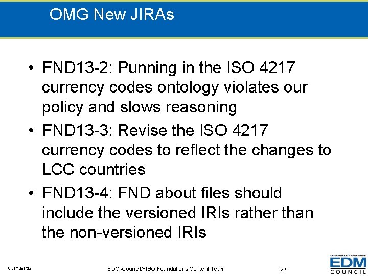OMG New JIRAs • FND 13 -2: Punning in the ISO 4217 currency codes