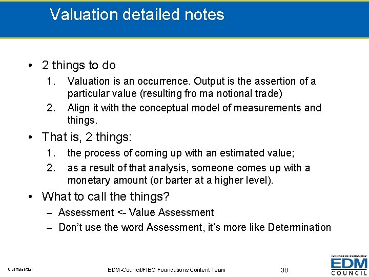 Valuation detailed notes • 2 things to do 1. 2. Valuation is an occurrence.