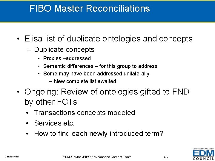 FIBO Master Reconciliations • Elisa list of duplicate ontologies and concepts – Duplicate concepts