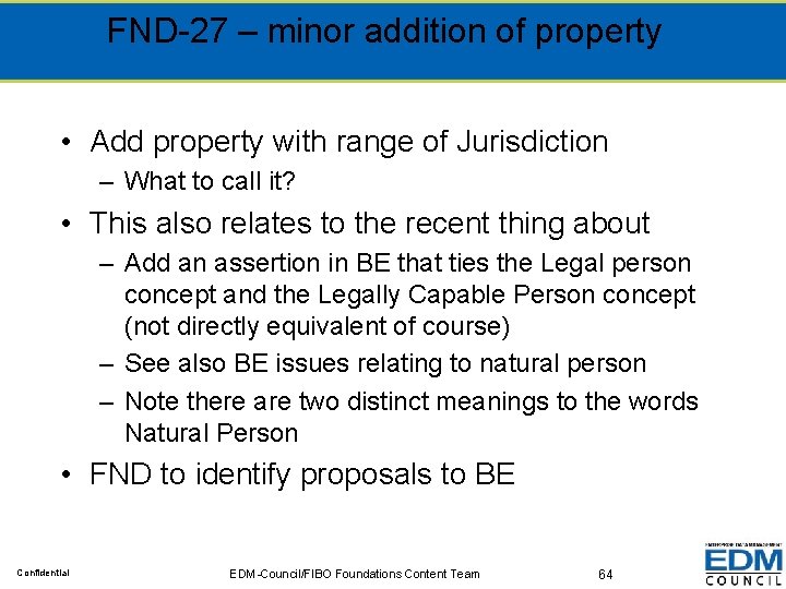 FND-27 – minor addition of property • Add property with range of Jurisdiction –