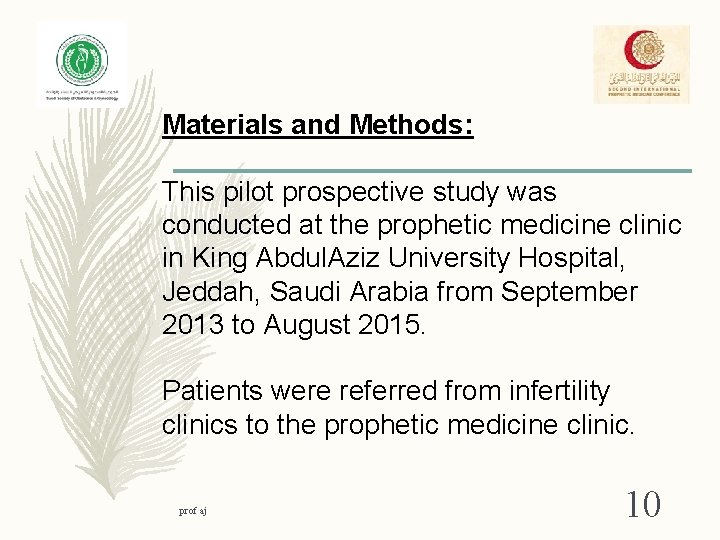 Materials and Methods: This pilot prospective study was conducted at the prophetic medicine clinic