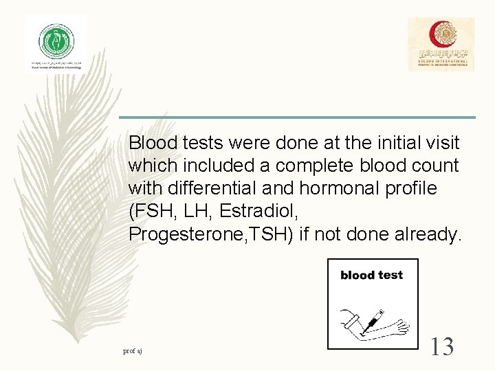 Blood tests were done at the initial visit which included a complete blood count