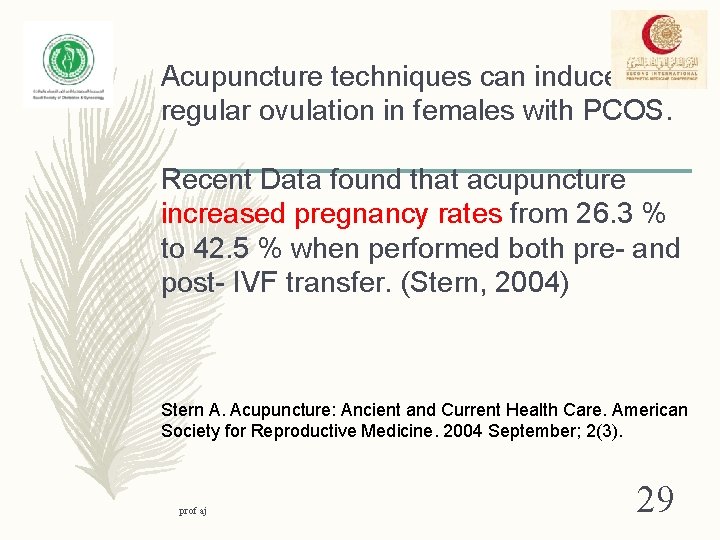 Acupuncture techniques can induce regular ovulation in females with PCOS. Recent Data found that
