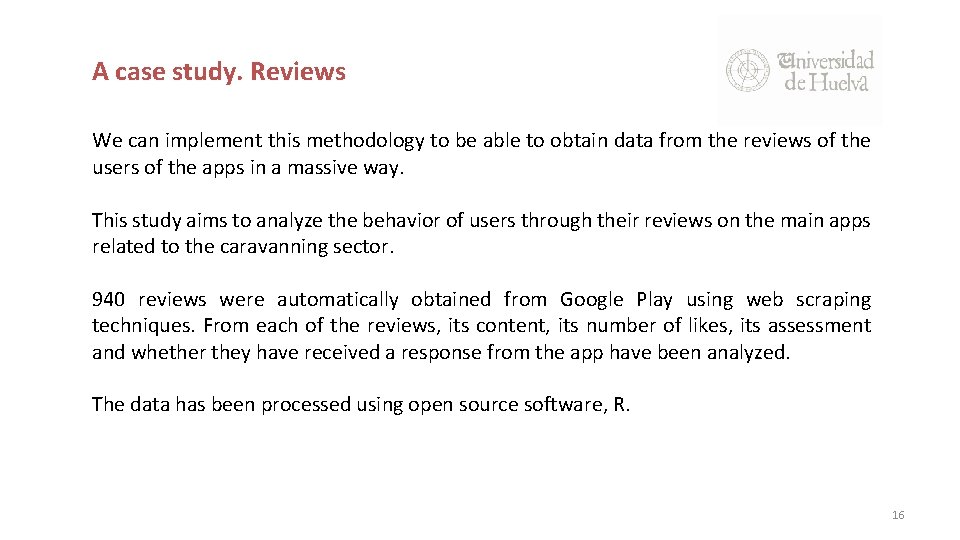 A case study. Reviews We can implement this methodology to be able to obtain