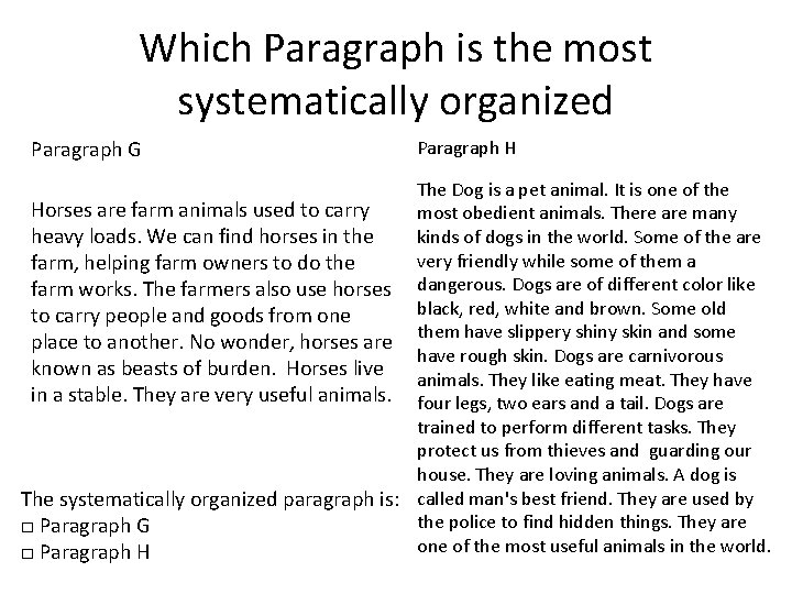 Which Paragraph is the most systematically organized Paragraph G Paragraph H The Dog is