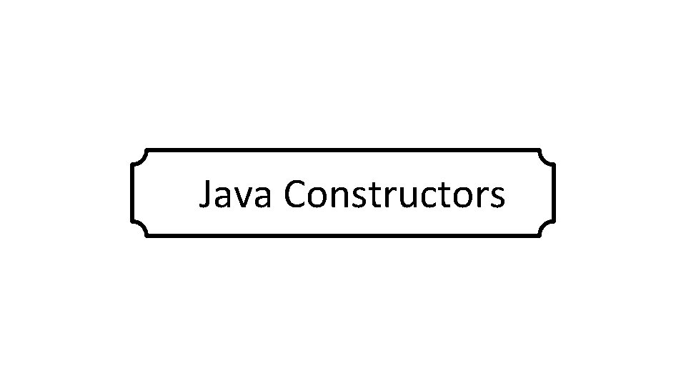 Java Constructors Java Constructors