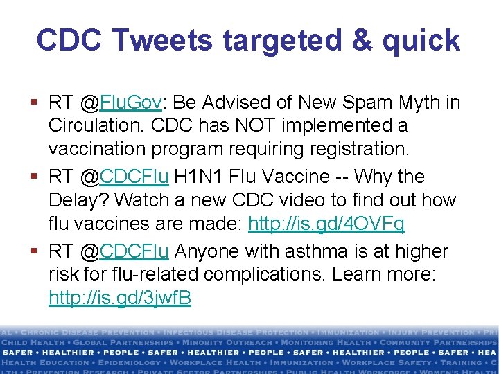 CDC Tweets targeted & quick § RT @Flu. Gov: Be Advised of New Spam