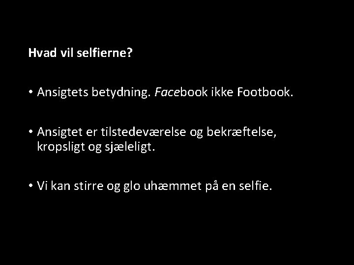 Bent Fausing At skabe et billede af sig selv. Om Selfier… Hvad vil selfierne?