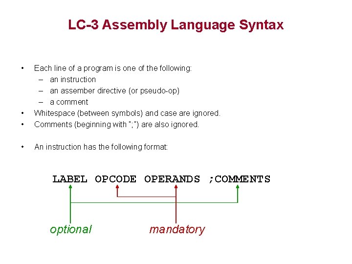 LC-3 Assembly Language Syntax • • • Each line of a program is one LC-3 Assembly Language Syntax • • • Each line of a program is one
