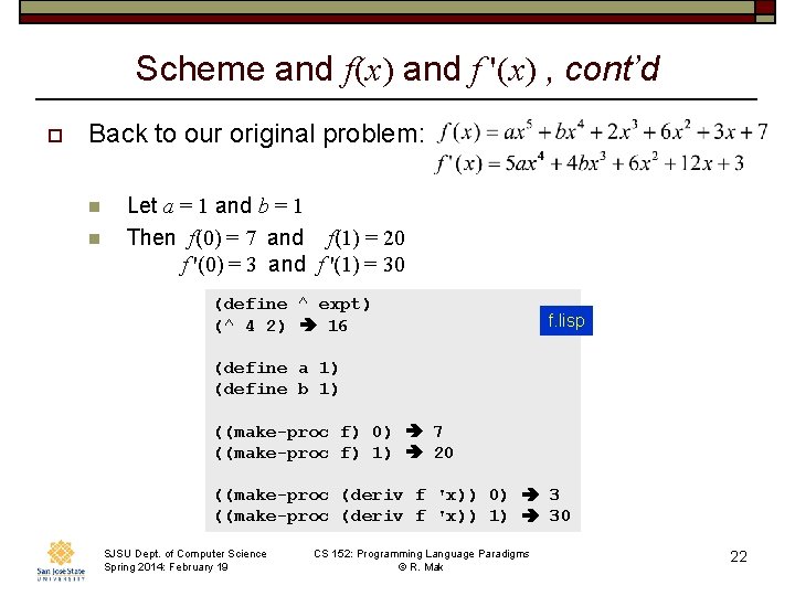 Scheme and f(x) and f '(x) , cont’d o Back to our original problem: