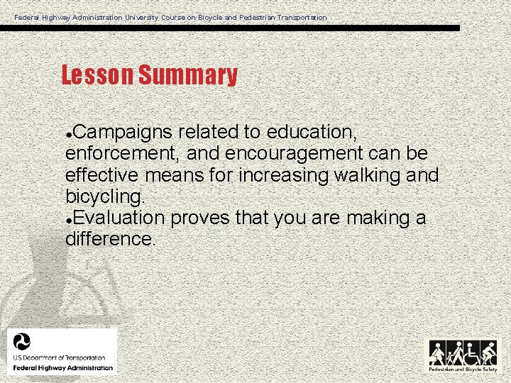 Federal Highway Administration University Course on Bicycle and Pedestrian Transportation Lesson Summary Campaigns related