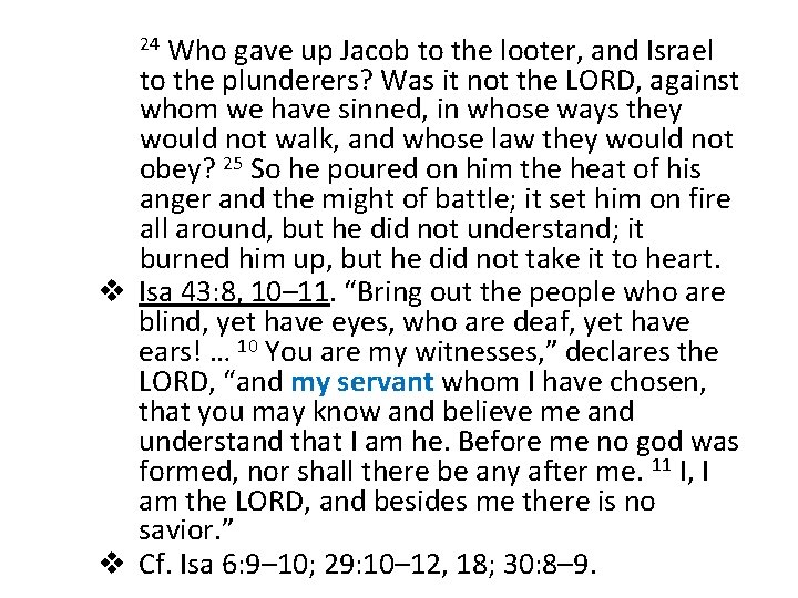 Who gave up Jacob to the looter, and Israel to the plunderers? Was it