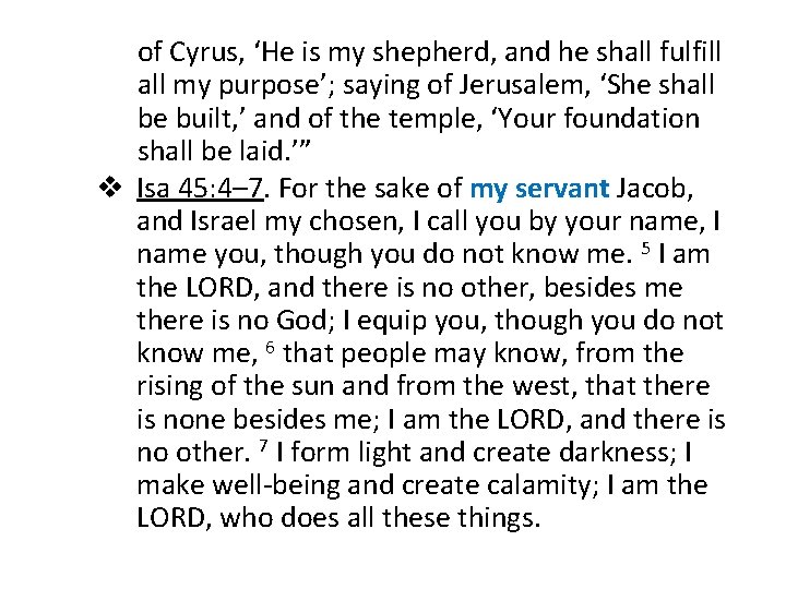 of Cyrus, ‘He is my shepherd, and he shall fulfill all my purpose’; saying