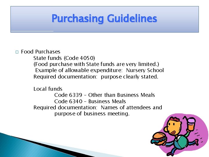 Purchasing Guidelines � Food Purchases State funds (Code 4050) (Food purchase with State funds