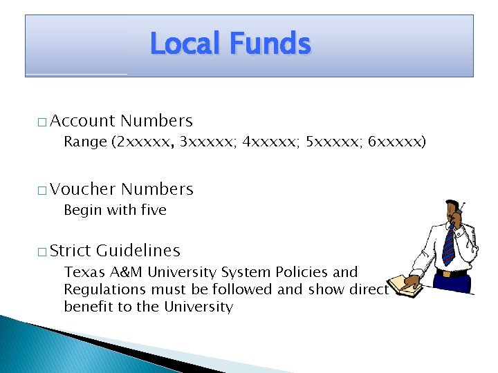 Local Funds � Account Numbers � Voucher Numbers Range (2 xxxxx, 3 xxxxx; 4