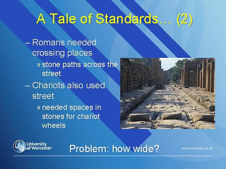 A Tale of Standards… (2) – Romans needed crossing places » stone paths across