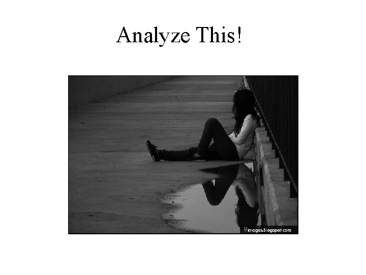 Analyze This! 