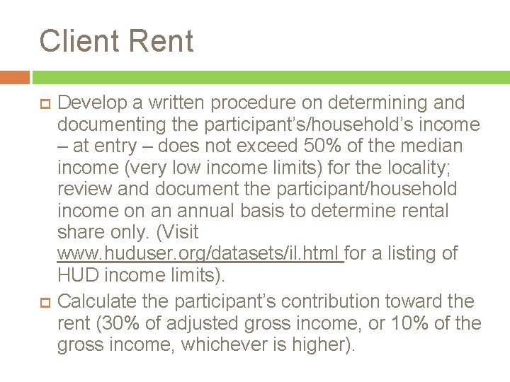 Client Rent Develop a written procedure on determining and documenting the participant’s/household’s income –
