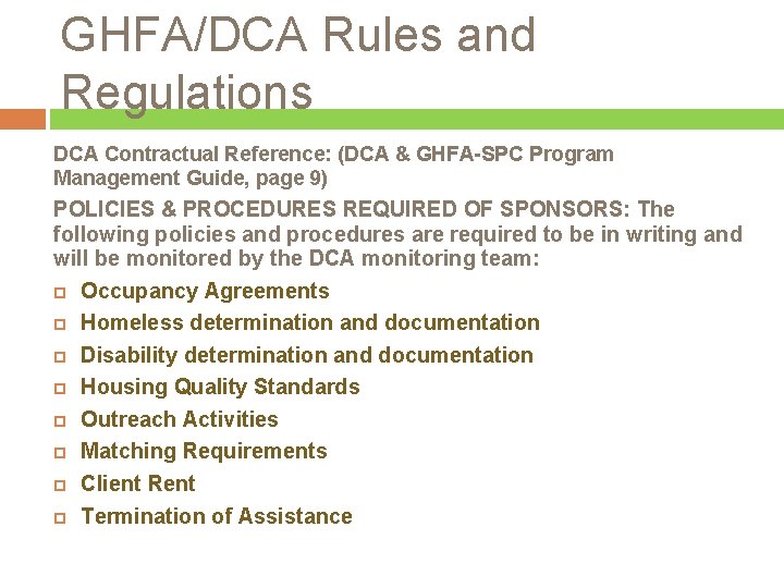 GHFA/DCA Rules and Regulations DCA Contractual Reference: (DCA & GHFA-SPC Program Management Guide, page