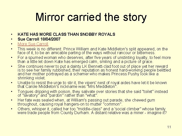 Mirror carried the story • • • KATE HAS MORE CLASS THAN SNOBBY ROYALS Mirror carried the story • • • KATE HAS MORE CLASS THAN SNOBBY ROYALS