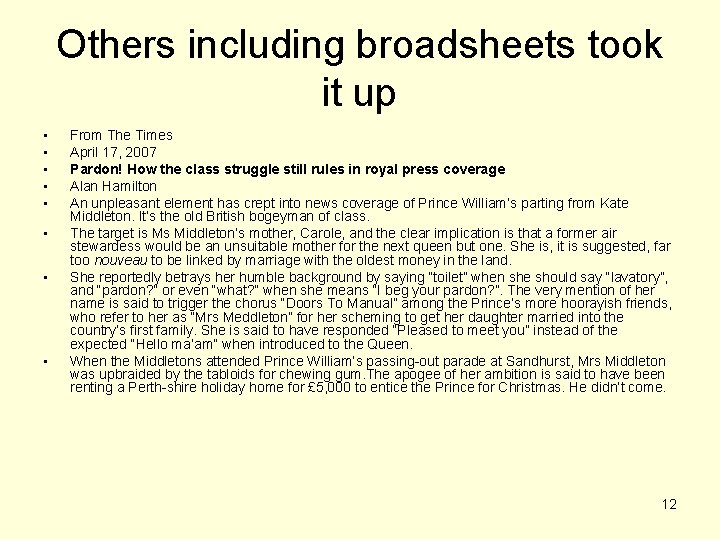 Others including broadsheets took it up • • From The Times April 17, 2007 Others including broadsheets took it up • • From The Times April 17, 2007