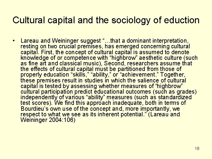 Cultural capital and the sociology of eduction • Lareau and Weininger suggest “…that a Cultural capital and the sociology of eduction • Lareau and Weininger suggest “…that a