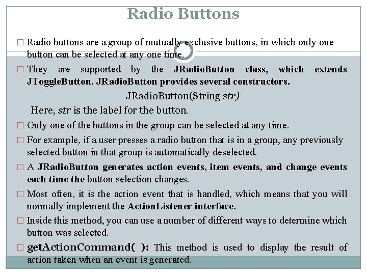Radio Buttons � Radio buttons are a group of mutually exclusive buttons, in which Radio Buttons � Radio buttons are a group of mutually exclusive buttons, in which