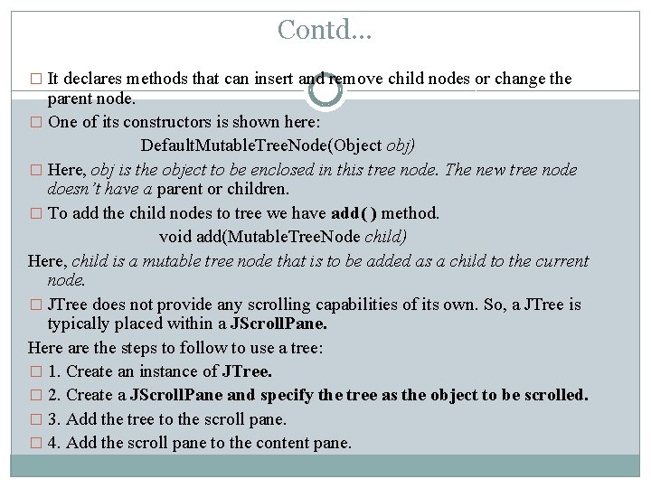 Contd… � It declares methods that can insert and remove child nodes or change Contd… � It declares methods that can insert and remove child nodes or change