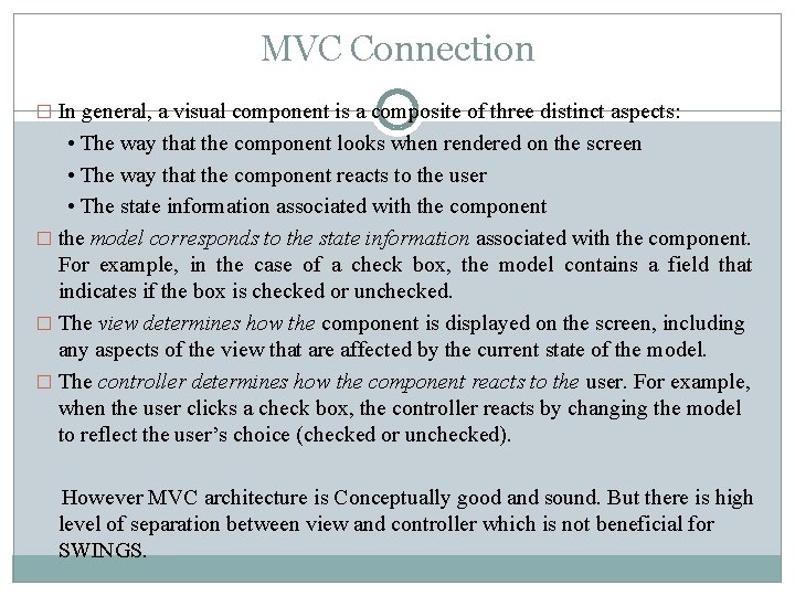 MVC Connection � In general, a visual component is a composite of three distinct MVC Connection � In general, a visual component is a composite of three distinct