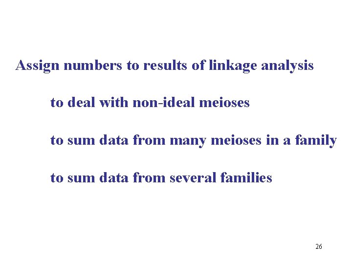 Assign numbers to results of linkage analysis to deal with non-ideal meioses to sum