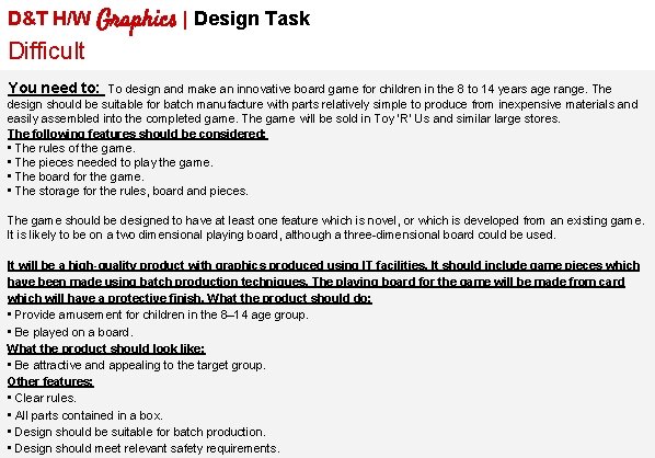 D&T H/W Graphics | Design Task Difficult You need to: To design and make