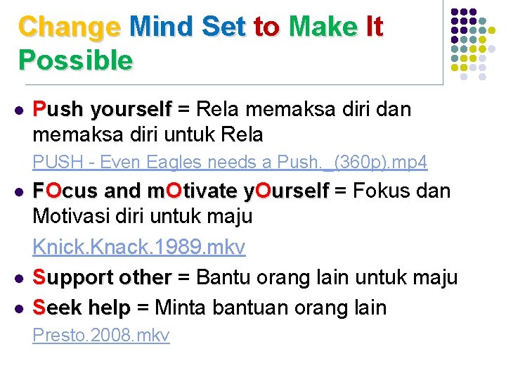 Change Mind Set to Make It Possible l Push yourself = Rela memaksa diri