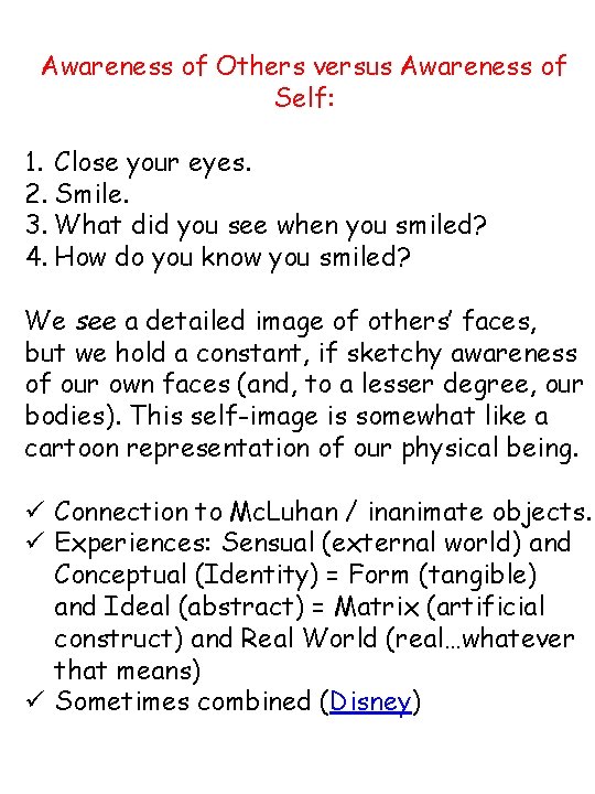 Awareness of Others versus Awareness of Self: 1. Close your eyes. 2. Smile. 3.