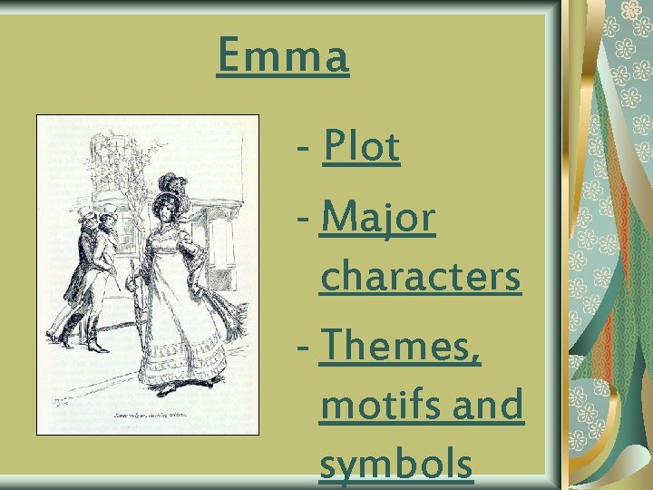 Emma - Plot - Major characters - Themes, motifs and symbols 