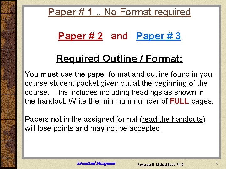 Paper # 1. . No Format required Paper # 2 and Paper # 3