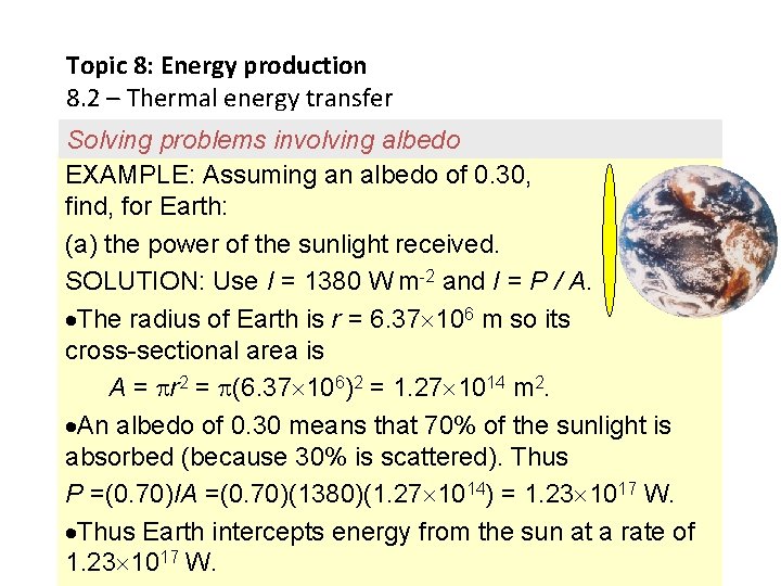 Topic 8: Energy production 8. 2 – Thermal energy transfer Solving problems involving albedo