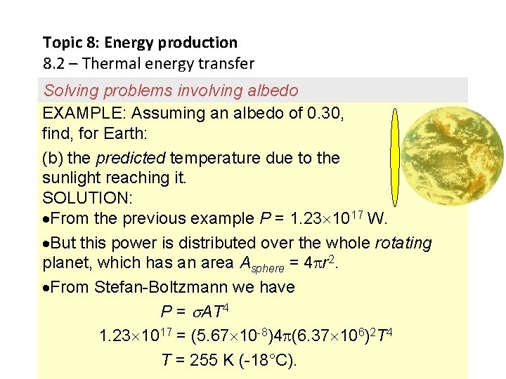 Topic 8: Energy production 8. 2 – Thermal energy transfer Solving problems involving albedo