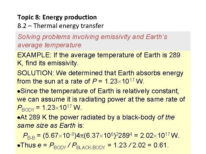 Topic 8: Energy production 8. 2 – Thermal energy transfer Solving problems involving emissivity