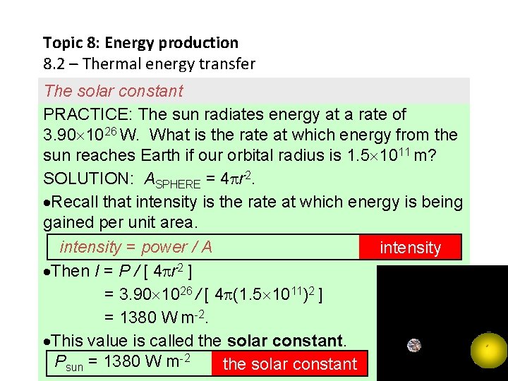Topic 8: Energy production 8. 2 – Thermal energy transfer The solar constant PRACTICE: