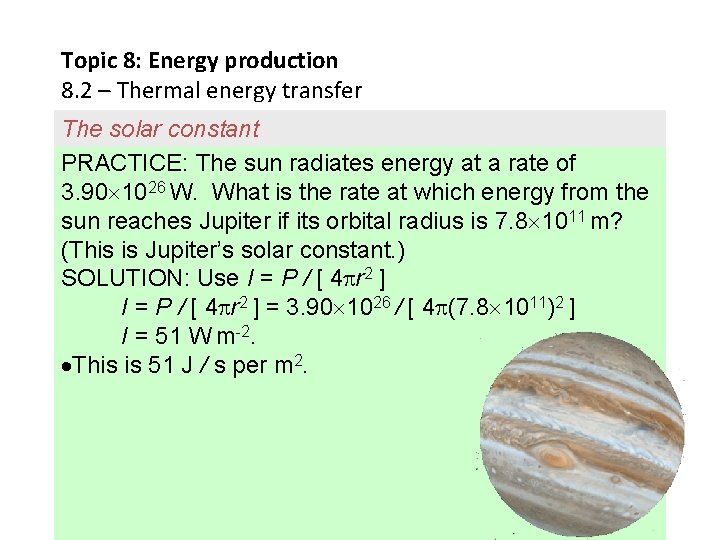 Topic 8: Energy production 8. 2 – Thermal energy transfer The solar constant PRACTICE: