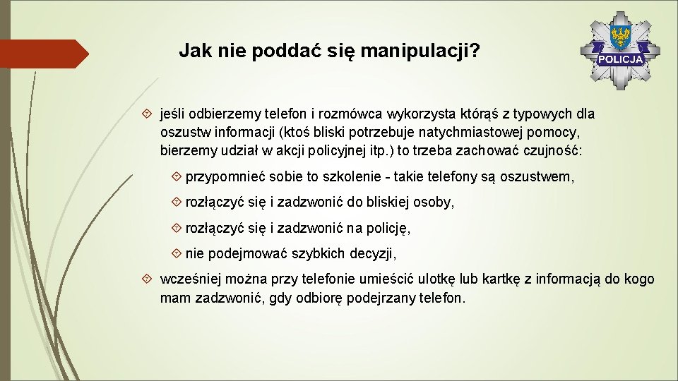 Jak nie poddać się manipulacji? jeśli odbierzemy telefon i rozmówca wykorzysta którąś z typowych